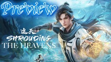 Shrouding the Heavens Episode 116 | PREVIEW