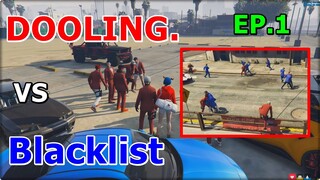 GTAV : SV.SOMEDAY : DOOLING vs Blacklist #EP1