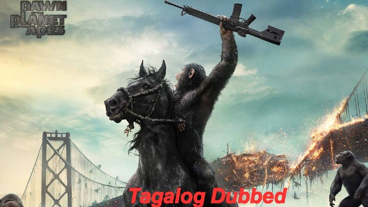 Dawn Of The Planet Of The Apes 2014 (Tagalog Dubbed)