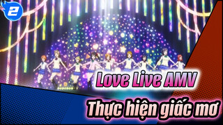 Giấc mơ của chúng ta! Hãy trở thành hiệnthực đi!| LoveLive! AMVnhạc khiêu vũ_2