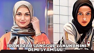 Ira Kazar Sanggup Lakukan Ini Demi Syamsul?