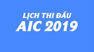 Lịch thi đấu giải Liên Quân Mobile quốc tế AIC 2019