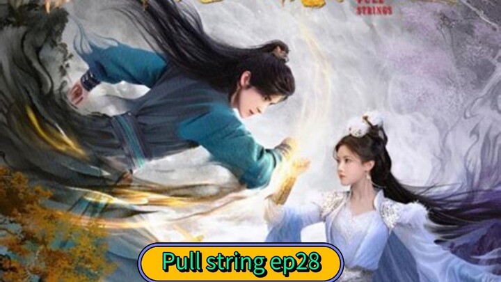 Pull string ep28