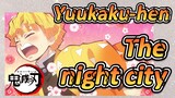 Yuukaku-hen The night city