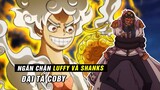 Tiết lộ Coby sẽ đại chiến ngăn cản Luffy và Shanks trong tương lai [ One Piece Special 4 ]
