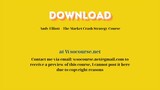 Andy Elliott – The Market Crash Strategy Course – Free Download Courses