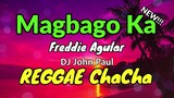 Magbago Ka - Freddie Aguilar ft DJ John Paul REGGAE ChaCha Remix