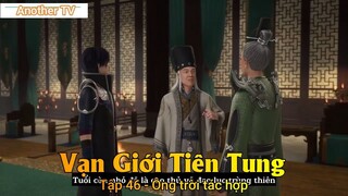 Vạn Giới Tiên Tung Tập 46 - Ông trời tác hợp