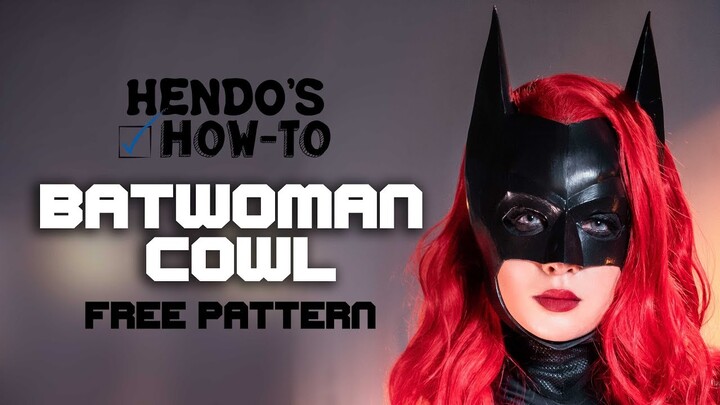 How-To: BATWOMAN COWL with FREE PATTERN Cheap and Easy