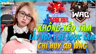 (Free Fire) -  Chi Lợn Sẽ Được Làm Chỉ Huy QĐ WAG Nếu Không Kéo Tâm Mà Được Top 1 Trên 15 Kills 1vs4