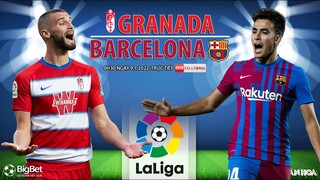 LA LIGA | Trực tiếp Granada vs Barcelona (0h30 ngày 9/1) ON Football. NHẬN ĐỊNH BÓNG ĐÁ TÂY BAN NHA