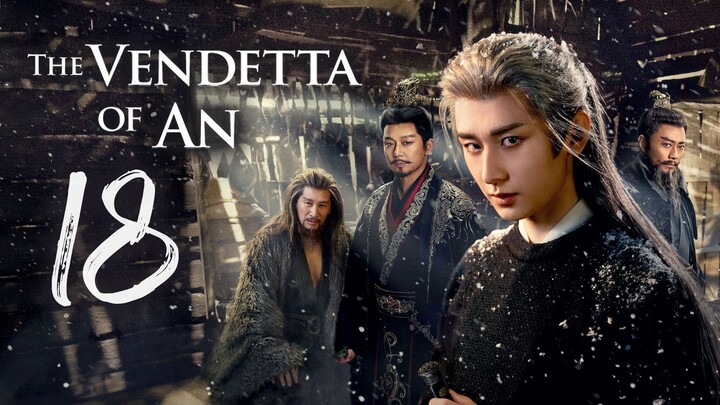 ᴇᴘꜱ.18 🇨🇳 Thє Vєndєttα of Δn (2O25)[ᴇɴɢꜱᴜʙ]