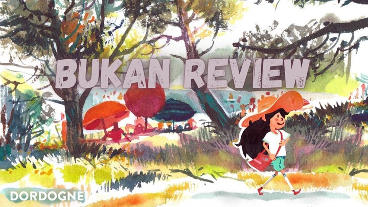 Bukan Review Dordogne