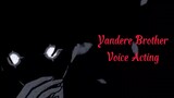 Kau Akan Terus Bersamaku (Yandere Brother Voice Acting)