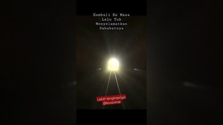 Kembali Ke Masa Lalu  #shorts #shortvideo #alurceritafilm #timetravel