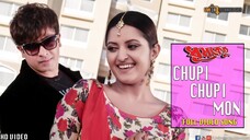 Chupi Chupi Mon (Video Song) _ Shakib Khan _ Pori Moni _ Dhumketu Bengali Movie