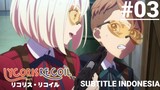 Lycoris Recoil Episode 3 [subtitle Indonesia]