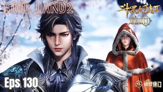 Soul land2 Episode 130