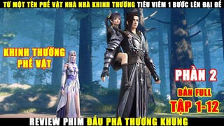 Tiêu Viêm Đồng Hành Cùng Tiểu Y Tiên | Review Phim Đấu Phá Thương Khung Phần 2 |  Tập 1- 12