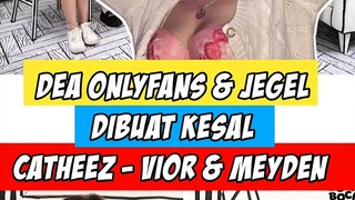 DEA & JEGEL DIBUAT KESAL OLEH CATHEEZ, VIOR DAN MEYDEN