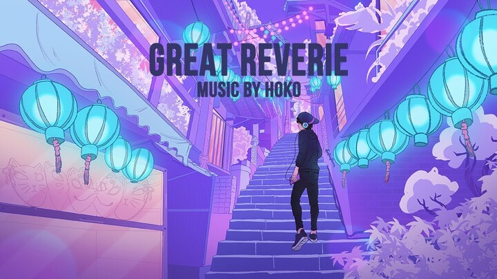 Great Reverie [Lofi / Chillhop / Midnight Vibes]