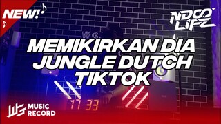 DJ MEMIKIRKAN DIA X SOR X BAH JUNGLE DUTCH BOOTLEG 2022 [NDOO LIFE]