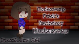 Underswap Frisk's Backstory | Underswap | OverShaker AM | Gacha Club | Charisk VS Frans