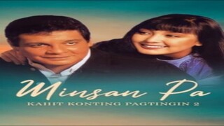 FERNANDO POE, JR. & SHARON CUNETA | MINSAN PA: KAHIT KONTING PAGTINGIN 2 (1995) FULL MOVIE