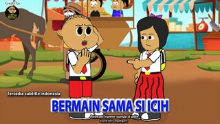 BERMAIN SAMA SI ICIH