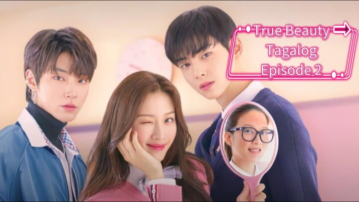True Beauty Tagalog Episode 2