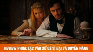 review phim Lạc vào xứ Oz vĩ đại và quyền năng tập 7 #reviewphim #phimhay #reviewphimhay