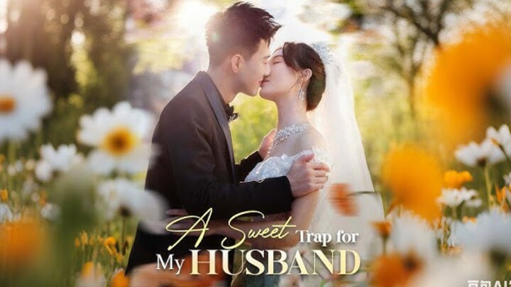 A Sweet Trap for My Husband