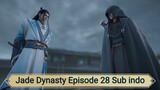 Jade Dynasty Episode 28 Sub indo