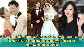 Fakta Terungkap! Kutukan 'Descendants of the Sun': 3 aktris berturut-turut menceraikan suaminya