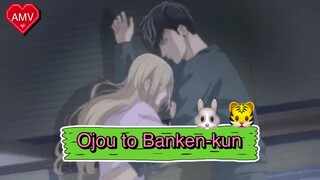 Ojou to Banken-kun [AMV] Love Me Like You Do