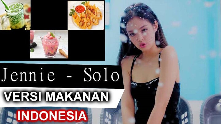 PARODY JENNIE -  SOLO (Versi Makanan Indonesia)