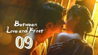 Between Love and Frost Episode 9 - Eng sub