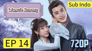 {Sub Indo} Wanru's Journey Eps.14 HD | 2023