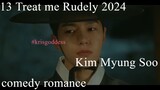 13 Treat me Rudely 2024 Eng Sub Kim Myung Soo