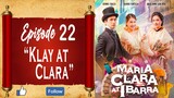 Maria Clara At Ibarra - Episode 22 - "Klay at Clara"