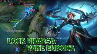 LOCK PHARSA PAKE EUDORA - Mobile Legends