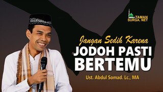 KALAU JODOH PASTI BERTEMU - Ustadz. Abdul Somad. Lc., MA