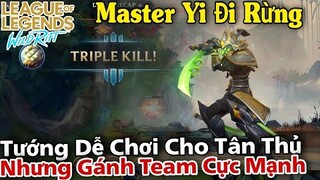 LMHT Tốc Chiến : Hướng Dẫn Tân Thủ Đi Rừng Với Master Yi , Tướng Dễ Tập Chơi Và Cực Mạnh