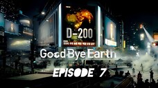 Good Bye Earth (Hindi Dubbed) Episode 7__by CN-Kdramas.
