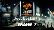 Good Bye Earth (Hindi Dubbed) Episode 7__by CN-Kdramas.