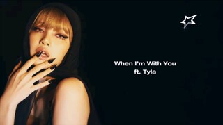 Lisa - When I'm With You feat. Tyla