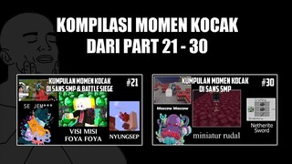 Kompilasi MOMEN KOCAK dari Part 21 - 30 !!