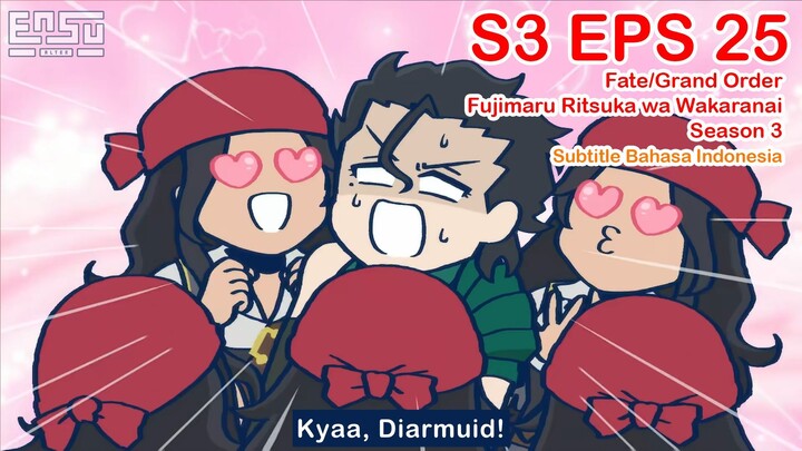 FGO Fujimaru Ritsuka wa Wakaranai Season 3 - Episode 25 - Subtitle Indonesia