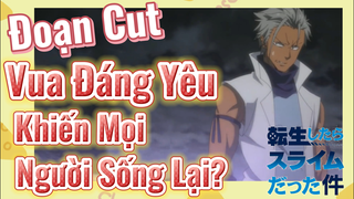 [Slime]Đoạn Cut | Vua Đáng Yêu Khiến Mọi Người Sống Lại?