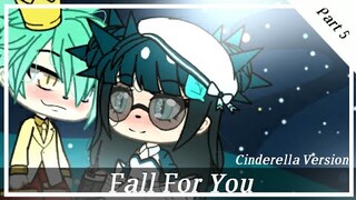 ¤Fall For You \\ Part 5 \\ "The Cinderella play¤